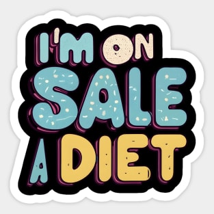 I'm on sale diet Sticker